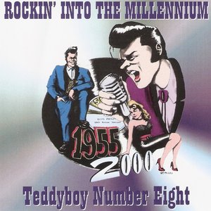 Rockin' into the Millenium (Teddyboy Number Eight)