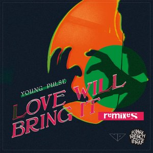 Love Will Bring It (Remixes)