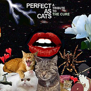 Perfect As Cats: A Tribute to The Cure