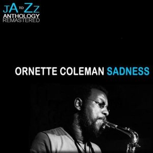Sadness: The Best of Ornette Coleman