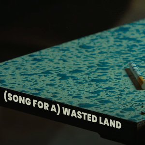 (Song For a) Wasted Land - Single