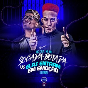 VAI SER SOCADA, BOTADA