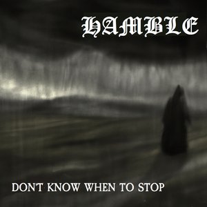 Don't Know When To Stop - Single