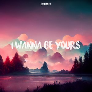 I Wanna Be Yours
