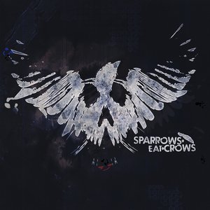 Sparrows Eat Crows
