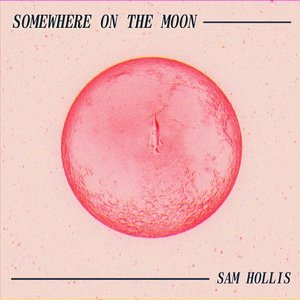 Somewhere on the Moon