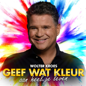 Artwork for GEEF WAT KLEUR AAN HEEL JE LEVEN