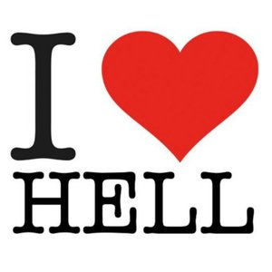 i love hell