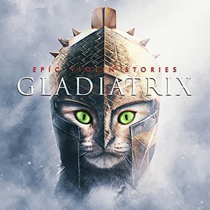 Gladiatrix (Epic Violin Stories)