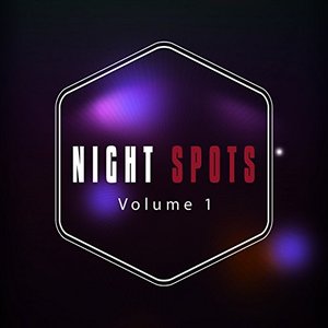 Night Spots, Vol. 1
