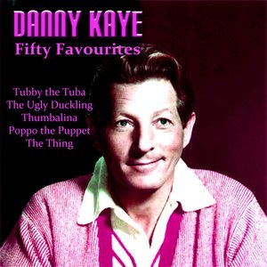 Danny Kaye Fifty Favourites