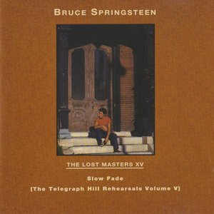 THE LOST MASTERS XV: Slow Fade (The Telegraph Hill Rehearsals Volume V)