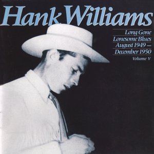 Long Gone Lonesome Blues (August 1949-December 1950), Volume V