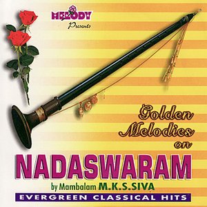 Nadaswaram - Evergreen Classical Hits