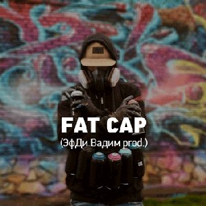 Fat Cap (Single)