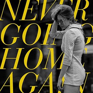 Never Going Home Again - Single