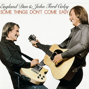 England Dan & John Ford Coley – We'll Never Have To Say Goodbye Again - Single Version