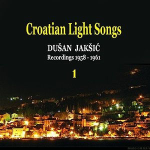 Croatian Light Songs, Vol. 1 / Recordings 1958 - 1961