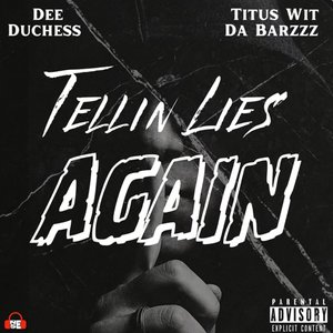 Tellin' Lies Again (with Titus Wit Da Barzzz) - Single