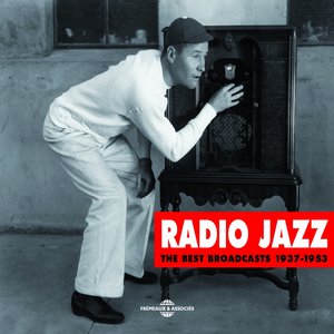 Radio Jazz - The best broadcasts 1937-1953