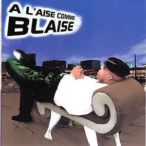 A l'aise comme Blaise