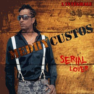 Serial Lover, L'intégrale de Medhy Custos (38 chansons)