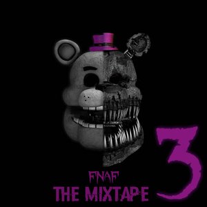 Fnaf: The Mixtape 3