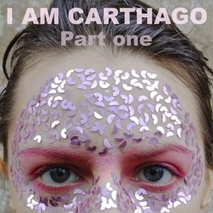 I Am Carthago, Pt.1