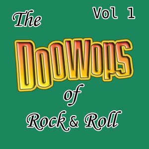 The Doo Wops Of Rock & Roll Vol 1