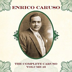 The Complete Caruso Volume 13