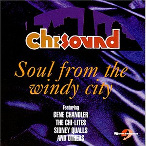 Chi-Sounds : Soul from the Windy City