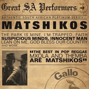 Great South African Performers - Matshikos