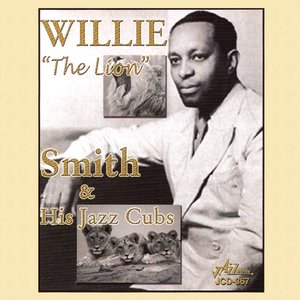 Willie "The Lion" Smith and His Jazz Cubs