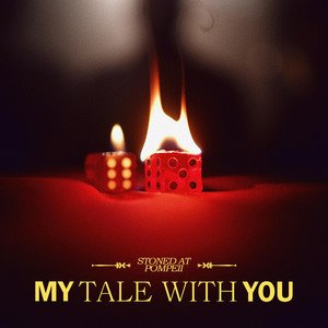 My Tale with You