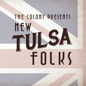 New Tulsa Folks (The Colony Presents)