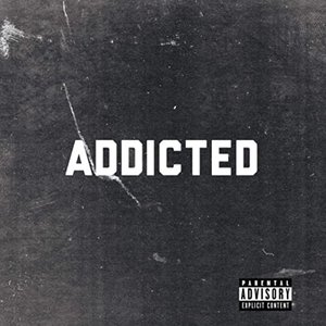 Addicted