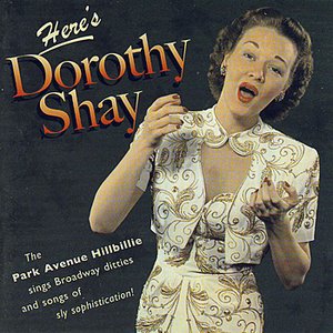 Here's Dorothy Shay