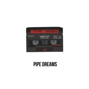 Pipe Dreams - Single