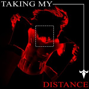 TAKING MY DISTANCE - Single
