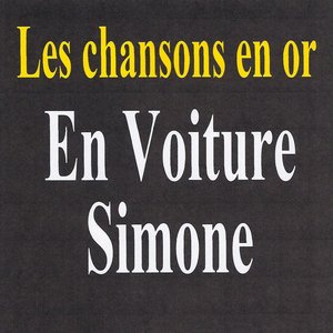 Les chansons en or - En voiture Simone