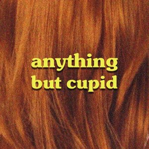 Anything but Cupid - Single