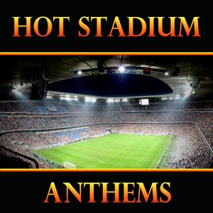 Hot Stadium Anthems (feat. The Stadium Players)