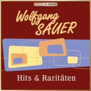 MASTERPIECES presents Wolfgang Sauer: Hits & Raritäten