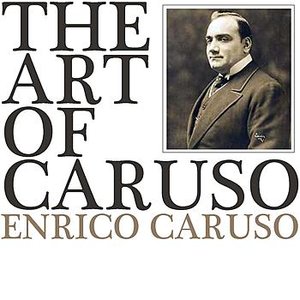 The Art Of Caruso