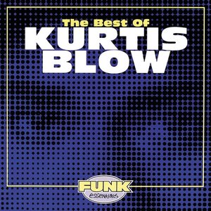 “The Best Of Kurtis Blow”的封面
