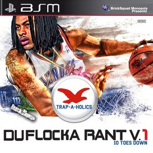 DuFlocka Rant V.1: 10 Toes Down