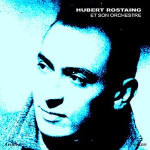 Hubert Rostaing et son orchestre