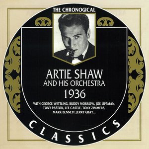 The Chronological Classics: Artie Shaw and His Orchestra 1936