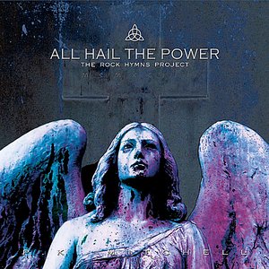 All Hail the Power: The Rock Hymns Project