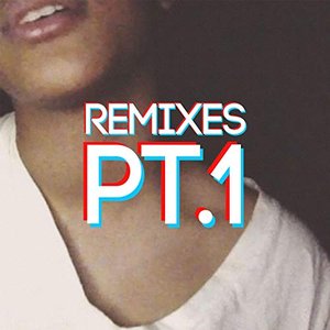 Remixes, Pt. 1